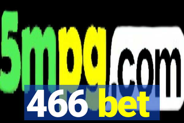 466 bet